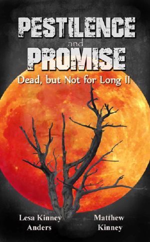 [Dead But Not For Long 02] • Pestilence and Promise